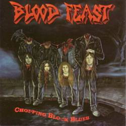 Blood Feast : Chopping Block Blues